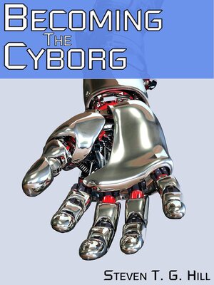 cover image of Becoming the Cyborg